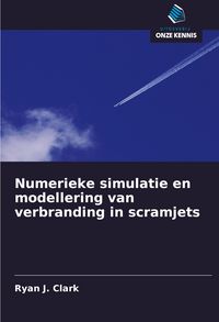 Produktbild: Numerieke simulatie en modellering van verbranding in scramjets