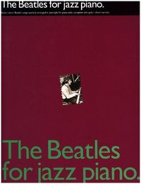 Bild vom Artikel The Beatles for Jazz Piano vom Autor The Beatles