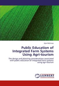 Produktbild: McEnroe, K: Public Education of Integrated Farm Systems Usin