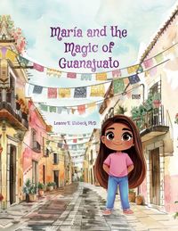 Produktbild: Mar&iacute;a and the Magic of Guanajuato