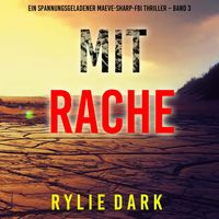 Produktbild: Mit Rache (Ein spannungsgeladener Maeve-Sharp-FBI Thriller &ndash; Band 3)