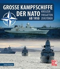 Produktbild: Gro&szlig;e Kampfschiffe der NATO ab 1950