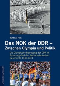 Produktbild: Fink, M: NOK der DDR - Zwischen Olympia und Politik