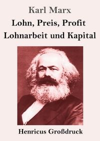 Produktbild: Lohn, Preis, Profit / Lohnarbeit und Kapital (Gro&szlig;druck)