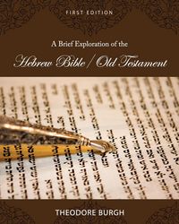 Produktbild: A Brief Exploration of the Hebrew Bible/Old Testament