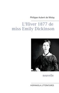 Produktbild: L'Hiver 1877 de miss Emily Dickinson