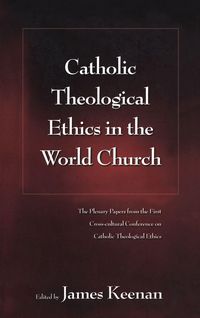 Produktbild: Catholic Theological Ethics in the World Church