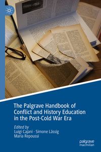 Produktbild: The Palgrave Handbook of Conflict and History Education in the Post-Cold War Era