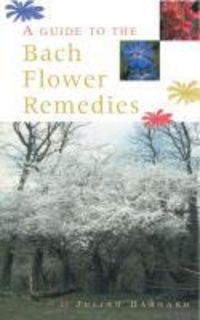 Produktbild: A Guide To The Bach Flower Remedies