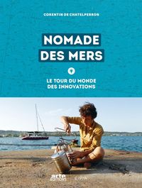 Produktbild: Nomade des mers : le tour du monde des innovations