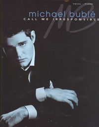 Produktbild: Michael Buble: Call Me Irresponsible