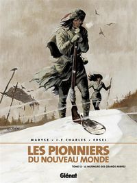 Produktbild: Les pionniers du Nouveau Monde, Tome 12: Le murmure des grands arbres