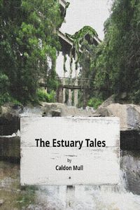 Produktbild: The Estuary Tales (Sol Senate Cycle - Future History, #1)
