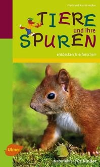 Produktbild: Naturf&uuml;hrer f&uuml;r Kinder: Tiere und ihre Spuren