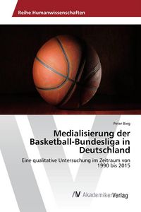 Produktbild: Medialisierung der Basketball-Bundesliga in Deutschland