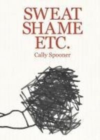 Produktbild: Cally Spooner. Sweat shame etc.