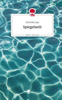 Produktbild: Spiegelwelt. Life is a Story - story.one