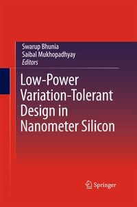 Produktbild: Low-Power Variation-Tolerant Design in Nanometer Silicon
