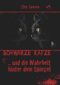 Produktbild: Schwarze Katze...Und die Wahrheit hinter dem Spiegel