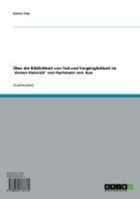Produktbild: &Uuml;ber die Bildlichkeit von Tod und Verg&auml;nglichkeit im 'Armen Heinrich' von Hartmann von Aue
