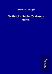 Produktbild: Die Geschichte des Zauberers Merlin