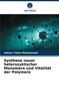 Produktbild: Synthese neuer heterozyklischer Monomere und Vitalit&auml;t der Polymere