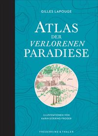 Bild vom Artikel Atlas der verlorenen Paradiese vom Autor Gilles Lapouge