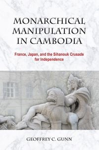 Produktbild: Monarchical Manipulation in Cambodia