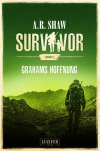 Bild vom Artikel Grahams Hoffnung (survivor 2) vom Autor A. R. Shaw