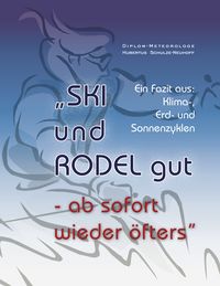 Produktbild: "SKi und RODEL gut - ab sofort wieder &ouml;fters"