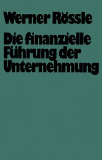 Produktbild: Die finanzielle F&uuml;hrung der Unternehmung