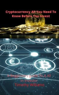 Produktbild: Cryptocurrency All You Need to Know Before You Invest