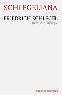 Produktbild: Friedrich Schlegel - Hefte Zur Philologie