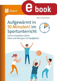 Produktbild: Aufgew&auml;rmt in 10 Minuten im Sportunterricht