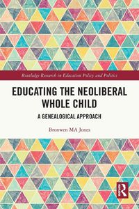 Produktbild: Educating the Neoliberal Whole Child