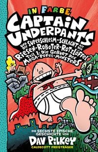 Bild vom Artikel Captain Underpants Band 6 - Captain Underpants und die Superschleim-Schlacht mit dem Riesen-Roboter-Rotzlöffel Teil 1 vom Autor Dav Pilkey