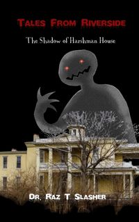 Produktbild: The Shadow Of Harshman House (Tales from Riverside, #1)
