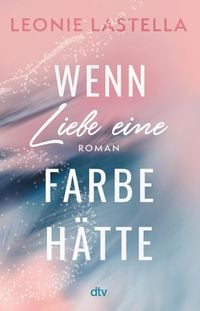 Produktbild: Wenn Liebe eine Farbe h&auml;tte