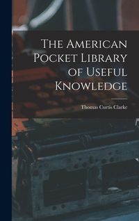 Produktbild: The American Pocket Library of Useful Knowledge