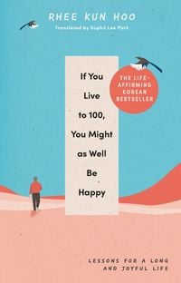 Produktbild: If You Live To 100, You Might As Well Be Happy