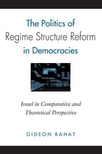 Produktbild: The Politics of Regime Structure Reform in Democracies
