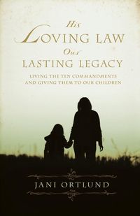 Produktbild: His Loving Law, Our Lasting Legacy