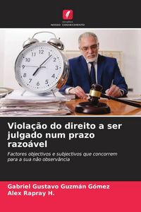 Produktbild: Viola&ccedil;&atilde;o do direito a ser julgado num prazo razo&aacute;vel