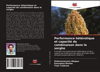 Produktbild: Performance h&eacute;t&eacute;rotique et capacit&eacute; de combinaison dans le sorgho