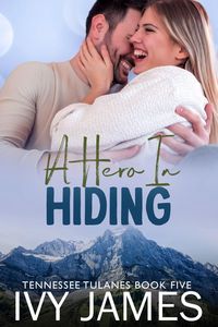 Produktbild: A Hero In Hiding (Tennessee Tulanes, #5)
