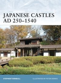 Produktbild: Japanese Castles AD 250-1540