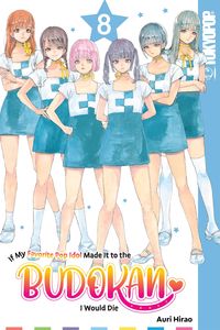 Produktbild: If My Favorite Pop Idol Made It to the Budokan, I Would Die, Volume 8