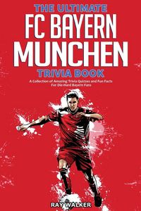 Produktbild: The Ultimate FC Bayern Munchen Trivia Book