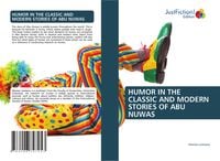 Produktbild: Humor in The Classic and Modern Stories Of Abu Nuwas