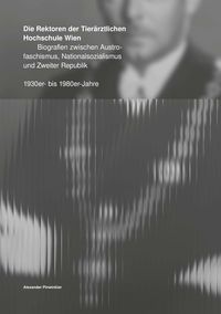 Produktbild: Die Rektoren der Tier&auml;rztlichen Hochschule Wien